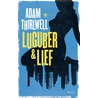 Luguber en lief door Adam Thirlwell