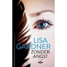 Zonder angst by Lisa Gardner