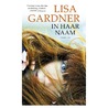 In haar naam by Lisa Gardner