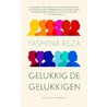 Gelukkig de gelukkigen door Yasmina Reza