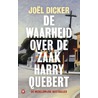 De waarheid over de zaak Harry Quebert by JoëL. Dicker