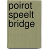 Poirot speelt bridge by Agatha Christie