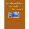 Van slapend dorp naar wakker kuuroord by Josje Smit-Koornstra