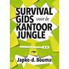 Survivalgids voor de kantoorjungle door Japke-D. Bouma
