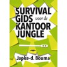 Survivalgids voor de kantoorjungle by Japke-D. Bouma