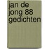 Jan de Jong 88 Gedichten