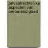 Privaatrechtelijke aspecten van onroerend goed by A.A. Velten