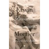 Passions humaines door Erwin Mortier