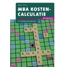 MBA Kostencalculatie met resultaat by Maud. Faber