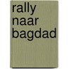 Rally naar Bagdad door Agatha Christie