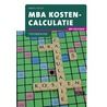MBA Kostencalulatie met resultaat by Maud Faber