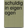 Schuldig in eigen ogen by Agatha Christie