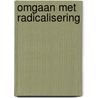 Omgaan met radicalisering door Jorg Kustermans