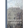 Een tijdelijk onderdak door Lut De Block