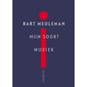 Mijn soort muziek door Bart Meuleman