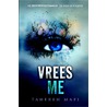 Vrees me by Tahereh Mafi