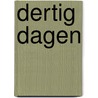 Dertig dagen by Annelies Verbeke