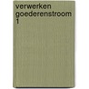 Verwerken goederenstroom 1 door Onbekend