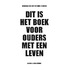Dit is het boek voor ouders met een leven