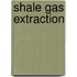 Shale gas extraction