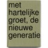 Met hartelijke groet, de nieuwe generatie