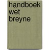 Handboek wet Breyne door Nicolas Carette