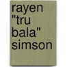 Rayen "Tru Bala" Simson by Eddy del Prado