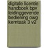 Digitale licentie handboek BPV leidinggevende bediening OWG kerntaak 3 v2