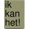 Ik kan het! by Hilde Van Waelvelde