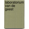 Laboratorium van de geest by Andre Visch