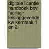 Digitale licentie handboek BPV facilitair leidinggevende KW kerntaak 1 en 2 by Mbo Raad
