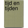 TIJD en TIJDEN by Robert de Telder