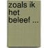 Zoals ik het beleef ...