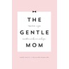 The gentlemom door Kirsten Ginckels