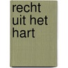 Recht uit het hart by Maurice van der Meché