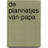 De plannetjes van papa