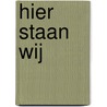 Hier staan wij door Richard Foque