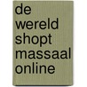 De wereld shopt massaal online door Ruud Peys