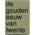 De gouden eeuw van Twente
