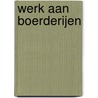 Werk aan boerderijen door Arjan Wijnstra