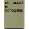 De Trasselt in oorlogstijd door Cornelis Sturing