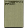 Levensbeschouwing ontwikkelen by Jef De Schepper