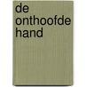 De onthoofde hand door Ko van den Bosch