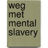 WEG met mental slavery