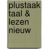 Plustaak Taal & Lezen nieuw door Stefan de Vries