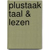Plustaak Taal & Lezen door Stefan de Vries