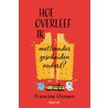 Hoe overleef ik met/zonder gescheiden ouders? by Francine Oomen