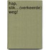 Hap, slik…(verkeerde) weg!