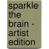 Sparkle the Brain - Artist Edition by Unknown
