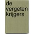 De vergeten krijgers
